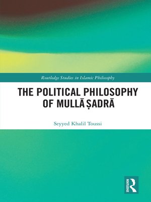 cover image of The Political Philosophy of Mullā Ṣadrā